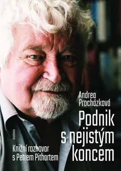 Podnik s nejistým koncem: Knižní rozhovor s Petrem Pithartem - Andrea Procházková (2022, pevná)