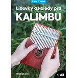 Lidovky a koledy pro kalimbu: 1. díl -…