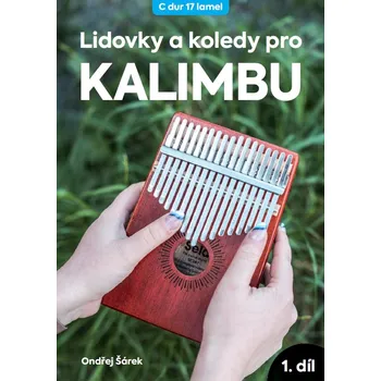 Recenze Lidovky a koledy pro kalimbu: 1. díl - Ondřej Šárek (sešitová)
