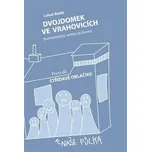 Dvojdomek ve Vrahovicích - Luboš Balák…