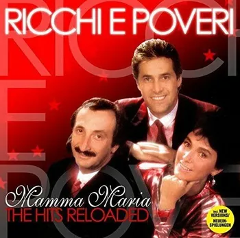 Zahraniční hudba Mamma Maria: The Hits Reloaded - Ricchi e Poveri [CD]