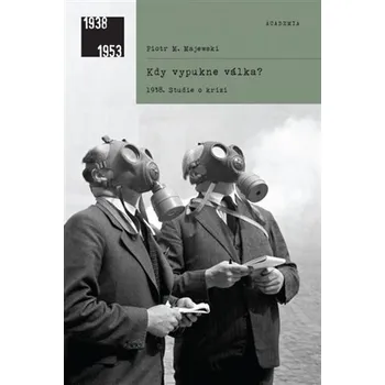 Kdy vypukne válka? - Piotr M. Majewski (2022, brožovaná)