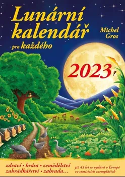 Lunární kalendář pro každého 2023 - Michel Gros (2022, brožovaná)