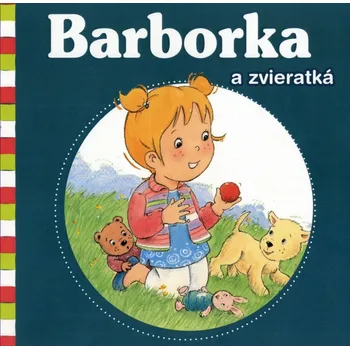Bystrá hlava Barborka a jej zvieratká