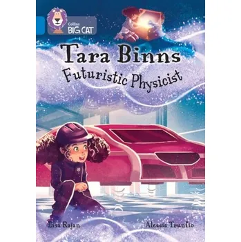 Anglický jazyk Tara Binns: Futuristic Physicist - Rajan, Lisa