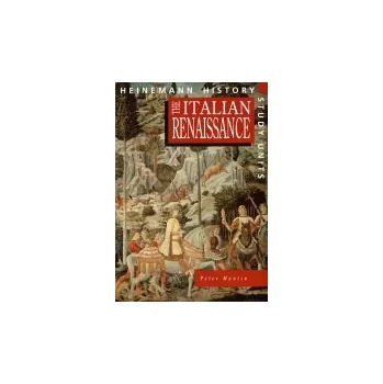 Cizí jazyk Heinemann History Study Units: Student Book. The Italian Renaissance - Mantin, Peter