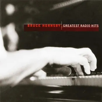 Zahraniční hudba Bruce Hornsby - Greatest Radio Hits (CD, 82876559712)