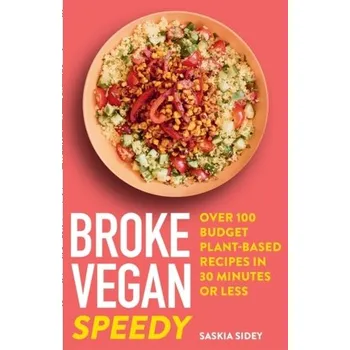 Populárně naučná literatura pro dospělé Broke Vegan: Speedy - Sidey, Saskia