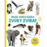 Moje velká kniha: Zvuky zvířat -…