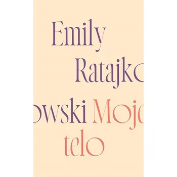 Moje telo - Emily Ratajkowski