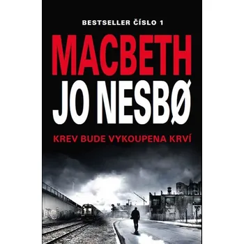 Macbeth: Krev bude vykoupena krví - Jo Nesbø (2019, brožovaná)