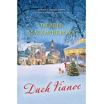 Duch Vianoc - Debbie Macomberová