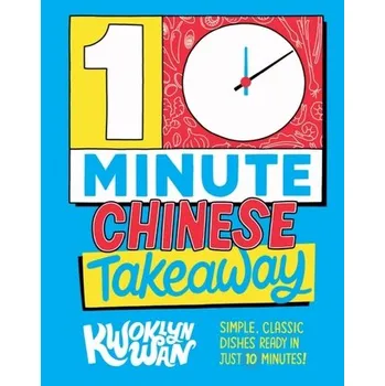 10-Minute Chinese Takeaway - Wan, Kwoklyn