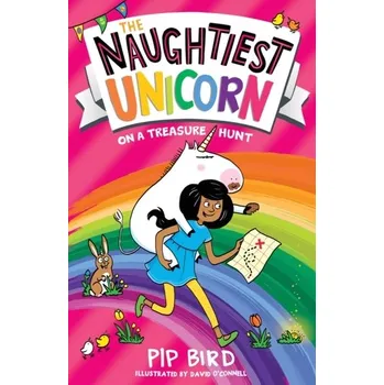 The Naughtiest Unicorn on a Treasure Hunt - Bird, Pip