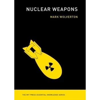 Kniha Nuclear Weapons - Wolverton, Mark