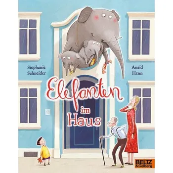 První čtění Elefanten im Haus - Stephanie Schneider [DE] (2022, Měkká, Beltz GmbH, Julius)