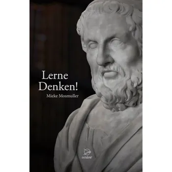 Lerne Denken! - Mosmuller, Mieke