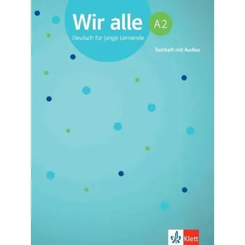 Německý jazyk Wir alle A2. Testheft mit Audios