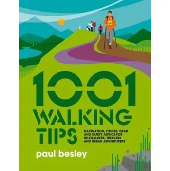 1001 Walking Tips - Besley, Paul