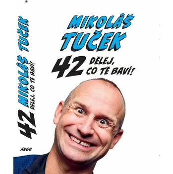 42: Dělej, co tě baví! - Mikoláš Tuček (2022, pevná)