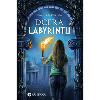 Dcera labyrintu - František Kalenda (2022, brožovaná)