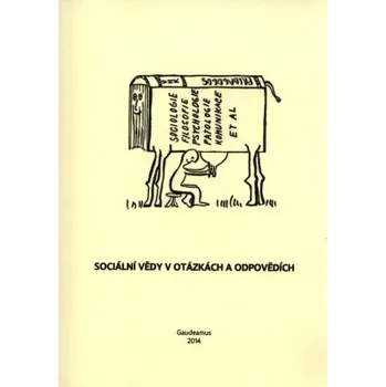 Sociální vědy v&nbsp;otázkách a&nbsp;odpovědích - Josef Kasal Helena Malířová
