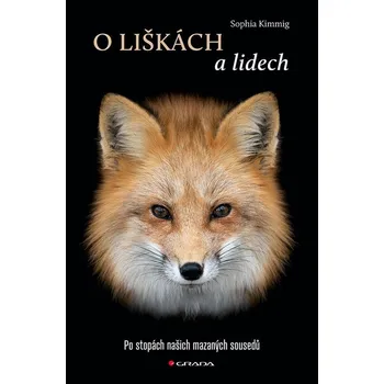 O liškách a lidech: Po stopách našich…