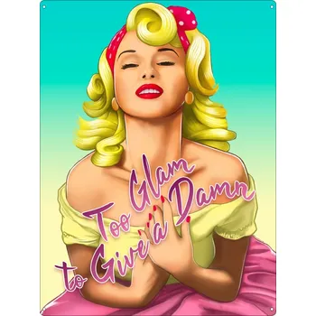 Plechová cedule Plechová Cedule Too Glam to Give a Damn