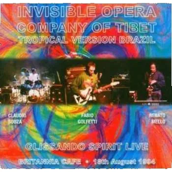 Zahraniční hudba CD Invisible Opera Company Of Tibet (Tropical Version Brazil): Glissando Spirit Live 2019