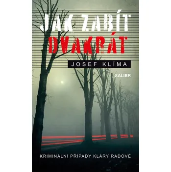 Kniha Jak zabít dvakrát - Josef Klíma (E-Kniha)