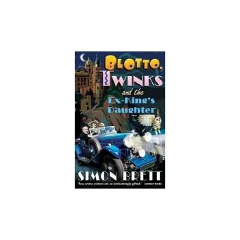 Cizojazyčná kniha Blotto, Twinks and the Ex-King's Daughter - Brett, Simon