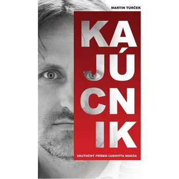 Cizojazyčná kniha Kajúcnik - Skutočný príbeh Ľudovíta Makóa (slovensky) - Martin Turček