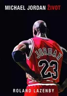 Michael Jordan: Život - Roland Lazenby (2022, pevná)