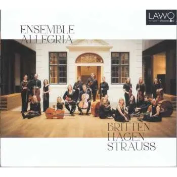 Zahraniční hudba CD Ensemble Allegria: Britten/Hagen/Strauss 2022