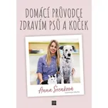 Domácí průvodce zdravím psů a koček - Anna Šrenková (2022, vázaná)