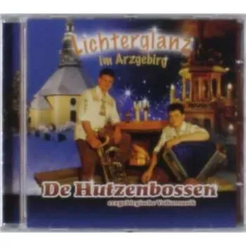 Zahraniční hudba CD De Hutzenbossen: Lichterglanz Im Arzgebirg 2013