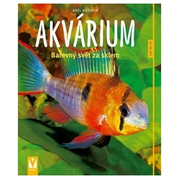 Chovatelství Akvárium: Barevný svět za sklem Kniha