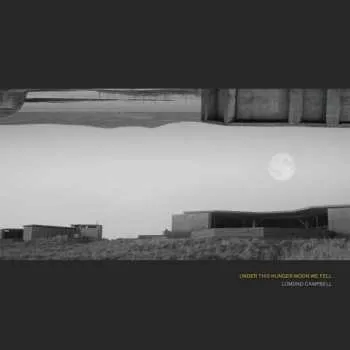 Zahraniční hudba CD Lomond Campbell: Under This Hunger Moon We Fell 2023