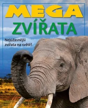 Encyklopedie Mega zvířata: Nejúžasnější zvířata na světě! - Nakladatelství Egmont (2022, pevná)