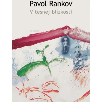 Kniha V tesnej blízkosti - Pavol Rankov (E-Kniha)