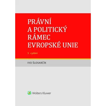 Právní a politický rámec Evropské unie - 5. vydání