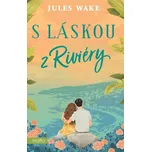 S láskou z Riviéry - Jules Wake (2023,…