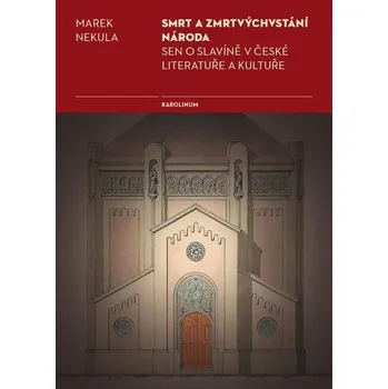 Kniha Smrt a zmrtvýchvstání národa - Marek Nekula (E-Kniha)