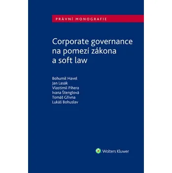 Corporate governance na pomezí zákona a soft law