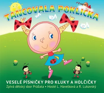 Česká hudba Tancovala poklička: Veselé písničky pro kluky a holčičky - Various [CD]