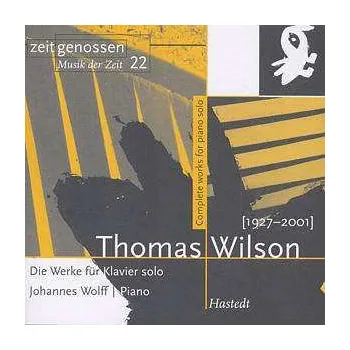 Zahraniční hudba CD Thomas Wilson: Die Werke Für Klavier Solo 2007