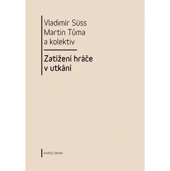 Kniha Zatížení hráče v utkání - Vladimír Süss, Martin Tůma (E-Kniha)