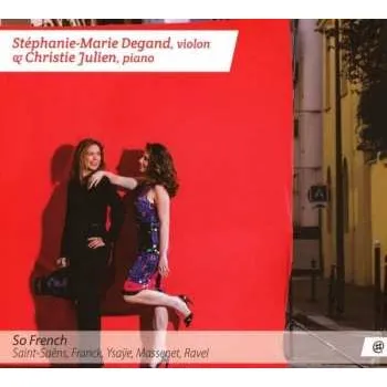 Zahraniční hudba CD Camille Saint-Saëns: Stephanie Degand & Christie Julien - So French 2019