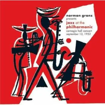 Zahraniční hudba 2CD Norman Granz: Jazz At The Philharmonic, Carnegie Hall Concert, September 13, 1952 2012
