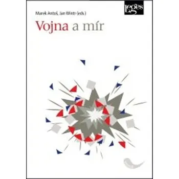 Vojna a mír - Marek Antoš, Jan Wintr - 978-80-7502-654-5